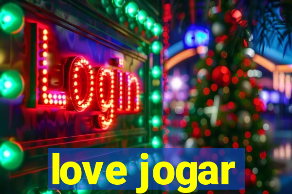 love jogar